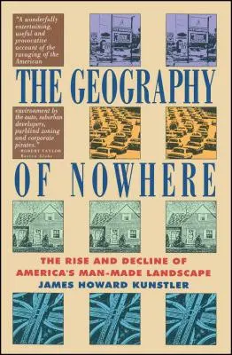 Geografie nikde: Vzestup a úpadek americké krajiny vytvořené člověkem - Geography of Nowhere: The Rise and Declineof America's Man-Made Landscape