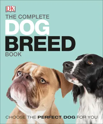 Kompletní kniha psích plemen, nové vydání - The Complete Dog Breed Book, New Edition
