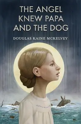 Anděl znal tatínka a psa - The Angel Knew Papa and the Dog