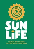 Sunlife - Strategie řízení soustavy Natura 2000 v Umbrii - Sunlife - Strategy for the management of the Natura 2000 Network in Umbria