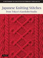 Japonské pletací stehy z tokijského studia Kazekobo: Slovník 200 stehových vzorů od Yoko Hatta - Japanese Knitting Stitches from Tokyo's Kazekobo Studio: A Dictionary of 200 Stitch Patterns by Yoko Hatta