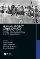 Interakce člověka s robotem: Bezpečnost, standardizace a srovnávací testy - Human-Robot Interaction: Safety, Standardization, and Benchmarking