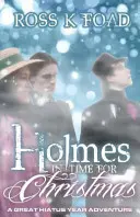 Holmes in Time for Christmas: Velké dobrodružství v roce přestávky - Holmes in Time for Christmas: A Great Hiatus Year Adventure