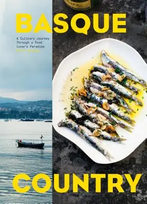 Baskicko: Kulinářská cesta rájem milovníků jídla - Basque Country: A Culinary Journey Through a Food Lover's Paradise