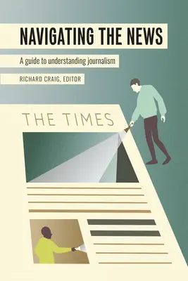 Navigace ve zpravodajství: Průvodce k pochopení žurnalistiky - Navigating the News: A Guide to Understanding Journalism