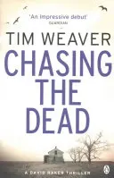 Honba za mrtvými - Strhující thriller od autora bestselleru Nikdo není doma - Chasing the Dead - The gripping thriller from the bestselling author of No One Home