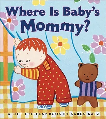 Kde je maminka? A Karen Katz Lift-The-Flap Book (Zvedej a klapej): Děťátko, kde je dýně? - Where Is Baby's Mommy?: A Karen Katz Lift-The-Flap Book