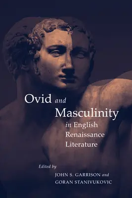 Ovidius a maskulinita v anglické renesanční literatuře - Ovid and Masculinity in English Renaissance Literature