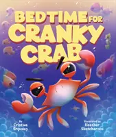 Čas na spaní pro mrzutého kraba - Bedtime for Cranky Crab