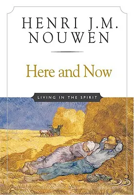 Tady a teď: Život v duchu - Here and Now: Living in the Spirit
