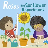 Rosin velký experiment se slunečnicí - Rosa's Big Sunflower Experiment