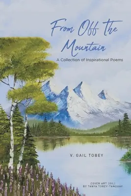 From Off The Mountain: Sbírka inspirativních básní - From Off The Mountain: A Collection of Inspirational Poems