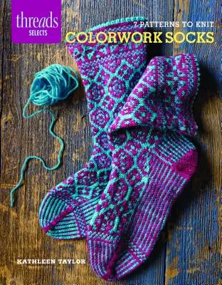 Colorwork Socks: 7 vzorů na pletení - Colorwork Socks: 7 Patterns to Knit