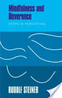 Všímavost a úcta: Kroky ve vnímání - Mindfulness and Reverence: Steps in Perception