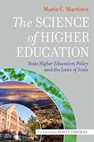 Věda o vysokoškolském vzdělávání: Státní politika vysokoškolského vzdělávání a zákony měřítka - The Science of Higher Education: State Higher Education Policy and the Laws of Scale