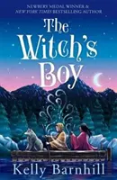 Čarodějnický kluk - Od autorky knihy Dívka, která vypila měsíc - Witch's Boy - From the author of The Girl Who Drank the Moon