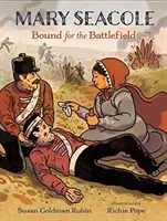 Mary Seacoleová: Vydala se na bojiště - Mary Seacole: Bound for the Battlefield
