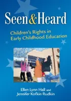 Viděno a slyšeno: Práva dětí v předškolním vzdělávání - Seen and Heard: Children's Rights in Early Childhood Education