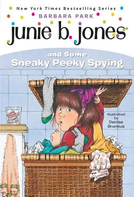 Junie B. Jones #4: Junie B. Jonesová a špehování slídilů - Junie B. Jones #4: Junie B. Jones and Some Sneaky Peeky Spying