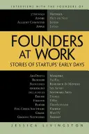 Zakladatelé v práci: Příběhy z počátků startupů - Founders at Work: Stories of Startups' Early Days