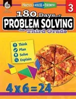 180 dní řešení problémů pro třetí třídu: Procvičování, hodnocení, diagnostika - 180 Days of Problem Solving for Third Grade: Practice, Assess, Diagnose