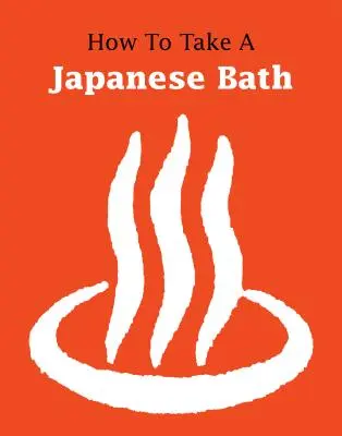 Jak na japonskou koupel - How to Take a Japanese Bath