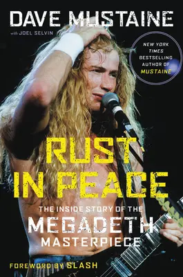 Rust in Peace: The Inside Story of the Megadeth Masterpiece: The Mustain: The Inside Story of the Megadeth Masterpiece - Rust in Peace: The Inside Story of the Megadeth Masterpiece