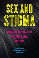 Sex a stigma: Příběhy každodenního života v nevadských legálních nevěstincích - Sex and Stigma: Stories of Everyday Life in Nevada's Legal Brothels