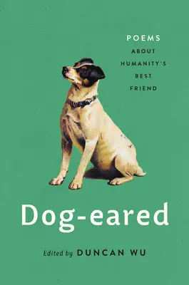 Psí uši: Básně o nejlepším příteli člověka - Dog-Eared: Poems about Humanity's Best Friend