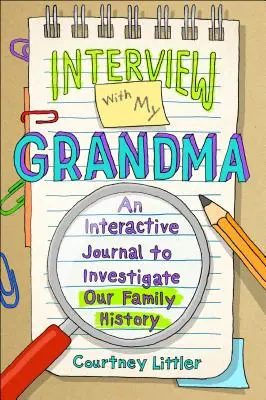 Rozhovor s mojí babičkou: Interaktivní deník pro zkoumání naší rodinné historie - Interview with My Grandma: An Interactive Journal to Investigate Our Family History