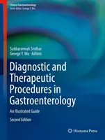 Diagnostické a terapeutické postupy v gastroenterologii: Ilustrovaný průvodce - Diagnostic and Therapeutic Procedures in Gastroenterology: An Illustrated Guide