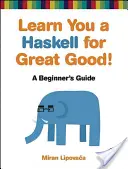 Naučte se Haskell pro velké dobro - Learn You A Haskell For Great Good