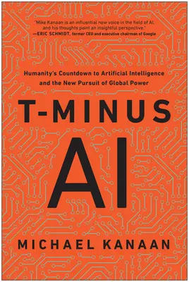 T-Minus AI: Odpočítávání lidstva na cestě k umělé inteligenci a nová snaha o globální moc - T-Minus AI: Humanity's Countdown to Artificial Intelligence and the New Pursuit of Global Power
