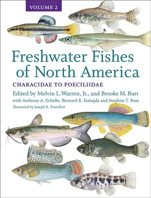 Sladkovodní ryby Severní Ameriky, 2: svazek 2: Characidae to Poeciliidae - Freshwater Fishes of North America, 2: Volume 2: Characidae to Poeciliidae