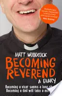 Stát se reverendem: Deník - Becoming Reverend: A Diary