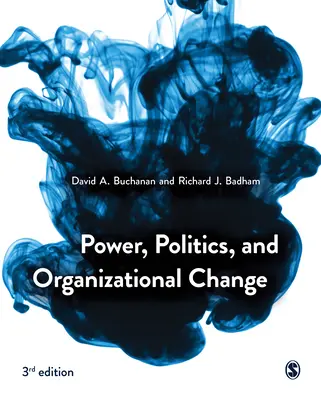 Moc, politika a organizační změny - Power, Politics, and Organizational Change