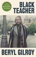 Černý učitel - „nesmírně důležité memoáry“ (Bernardine Evaristo) - Black Teacher - 'A Hugely Important Memoir' (Bernardine Evaristo)