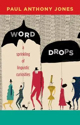 Kapky slov: Sbírka lingvistických kuriozit: Sbírka slovních hříček - Word Drops: A Sprinkling of Linguistic Curiosities