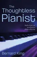 Bezmyšlenkovitý klavírista - Thoughtless Pianist