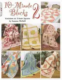 Desetiminutové bloky 2: Variace na tříšvové čtverce - 10-Minute Blocks 2: Variations on 3-Seam Squares