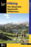 Hiking the Absaroka-Beartooth Wilderness, třetí vydání - Hiking the Absaroka-Beartooth Wilderness, Third Edition
