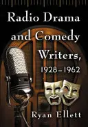 Rozhlasoví dramatičtí a komediální autoři, 1928-1962 - Radio Drama and Comedy Writers, 1928-1962