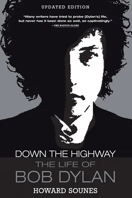 Down the Highway: Život Boba Dylana: Zápisky ze života Boba Dylana - Down the Highway: The Life of Bob Dylan