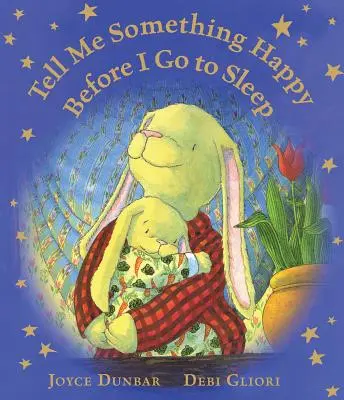 Řekni mi něco veselého, než půjdu spát (Knížka na klíně) - Tell Me Something Happy Before I Go to Sleep (Lap Board Book)