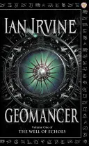 Geomancer - Studna ozvěn, díl první (román ze tří světů) - Geomancer - The Well of Echoes, Volume One (A Three Worlds Novel)