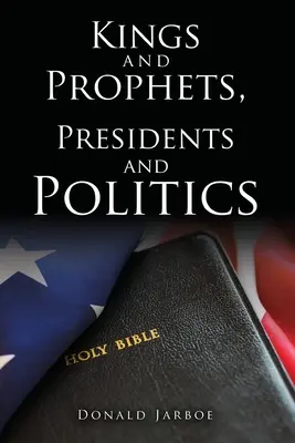 Králové a proroci, prezidenti a politici - Kings and Prophets, Presidents and Politics