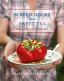 Paravánové dveře a sladký čaj: Recepty a příběhy jižanské kuchařky - Screen Doors and Sweet Tea: Recipes and Tales from a Southern Cook