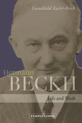 Hermann Beckh: Beckhma: Život a dílo - Hermann Beckh: Life and Work