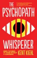 Zaříkávač psychopatů - Do mysli lidí bez svědomí - Psychopath Whisperer - Inside the Minds of Those Without a Conscience