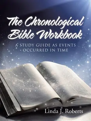 Chronologický sešit k Bibli - The Chronological Bible Workbook
